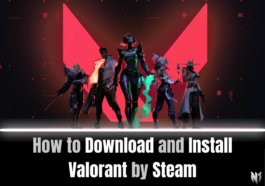 How to Download and Valorant installation by Steam