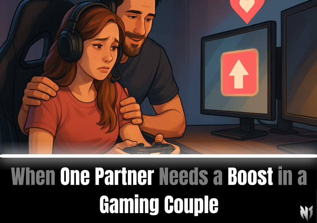 When One Partner Needs a Boost in a Gaming Couple